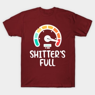 Shitters Full Rv Camping Camp Trip Hiking Funny Hiker Adventure Outdoor T-Shirt